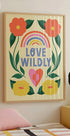 Love Wildly Plakat - Posterbox