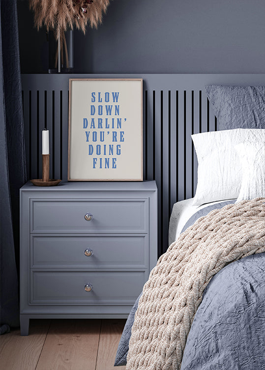 Mach langsam, Liebling, dir geht es gut. Poster