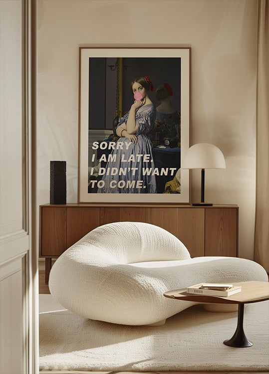 Tut mir leid, dass ich zu spät komme. Ich wollte nicht kommen. Poster