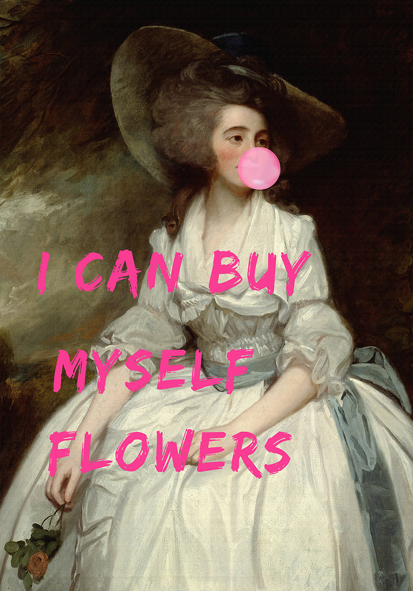 I Can Buy Myself Flowers Plakat - Posterbox