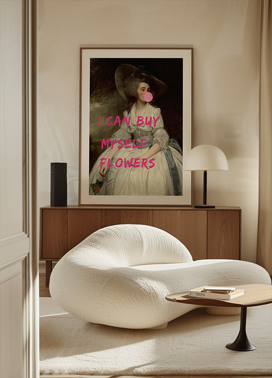 I Can Buy Myself Flowers Plakat - Posterbox