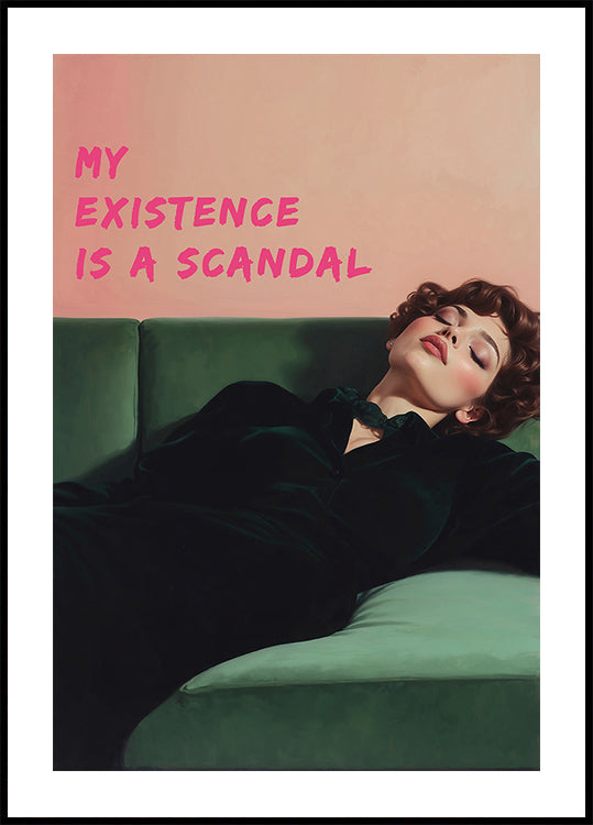 My existence is a scandal (NEW) - Posterbox