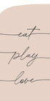Eat Play Love Plakat - Posterbox